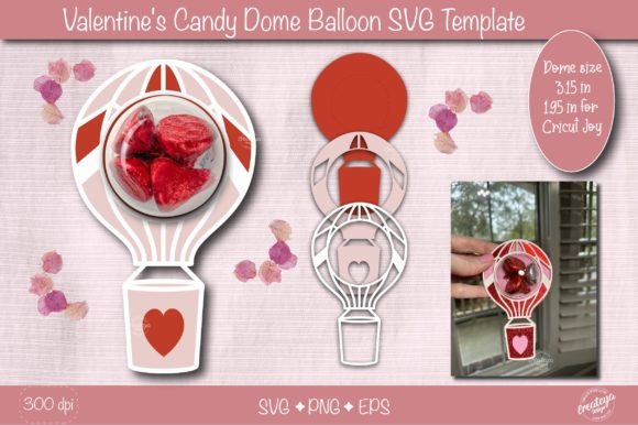 Crafting Sweet Memories with the Valentine Candy Dome Holder SVG Balloon